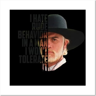 Lonesome dove: I hate rude behavior Posters and Art